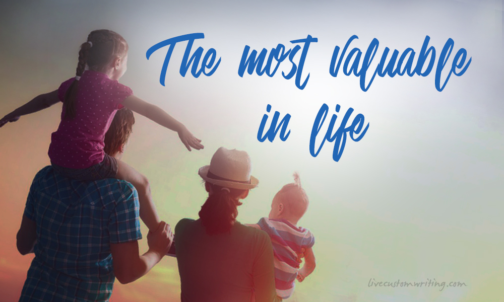 The Most Valuable In Life