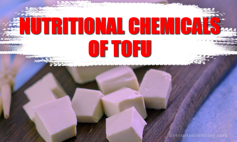 Nutritional Chemicals Of Tofu