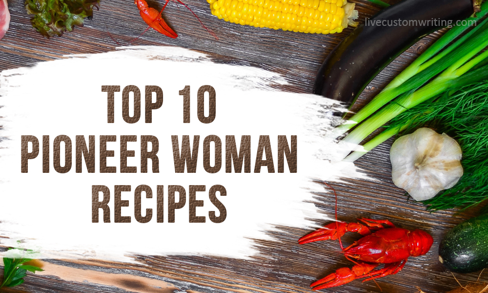 Top 10 Pioneer Woman Recipes