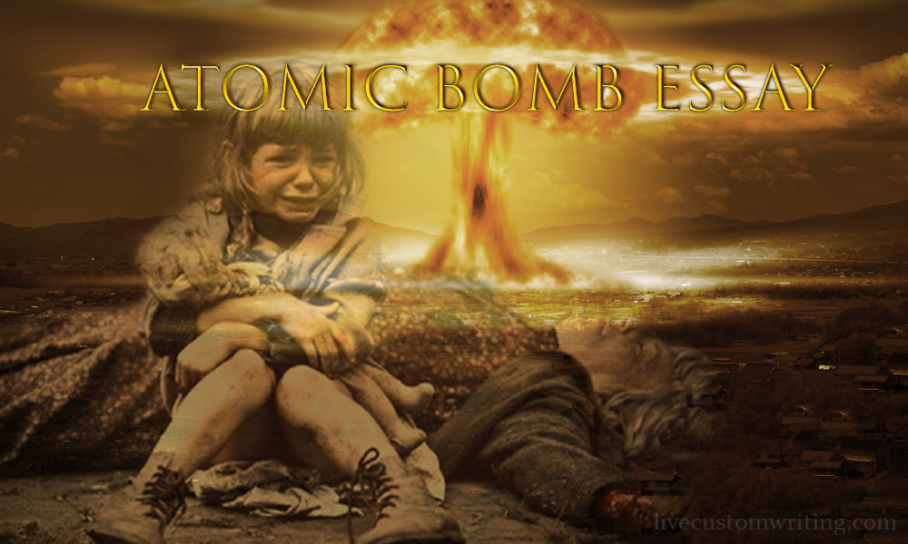 Atomic Bomb Essay