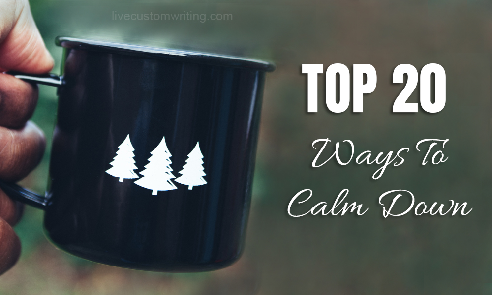 Top 20 Ways To Calm Down