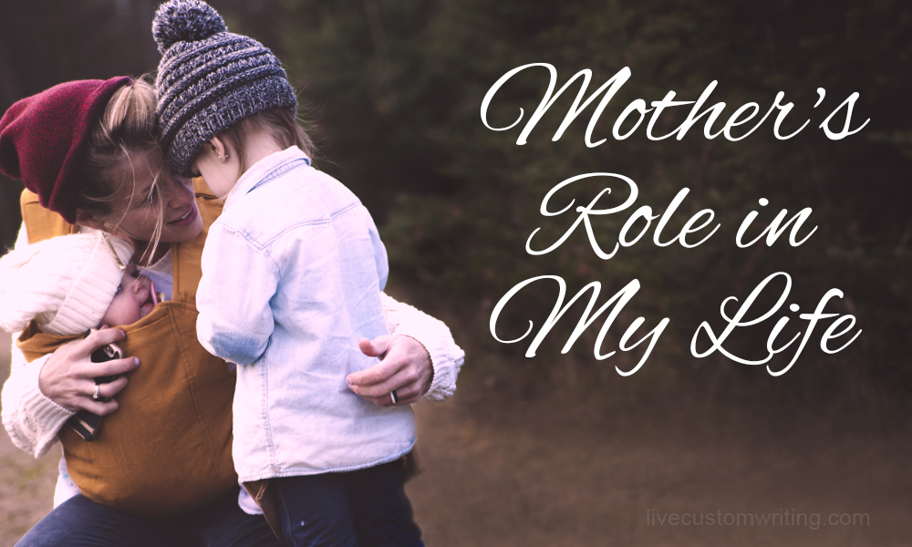 Mother's Role In My Life