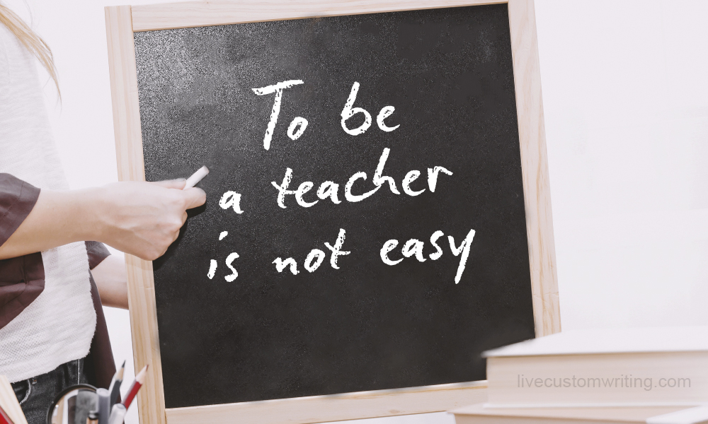 To Be A Teacher Is Not Easy