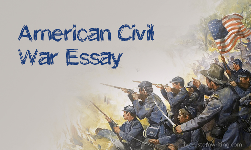 American Civil War Essay