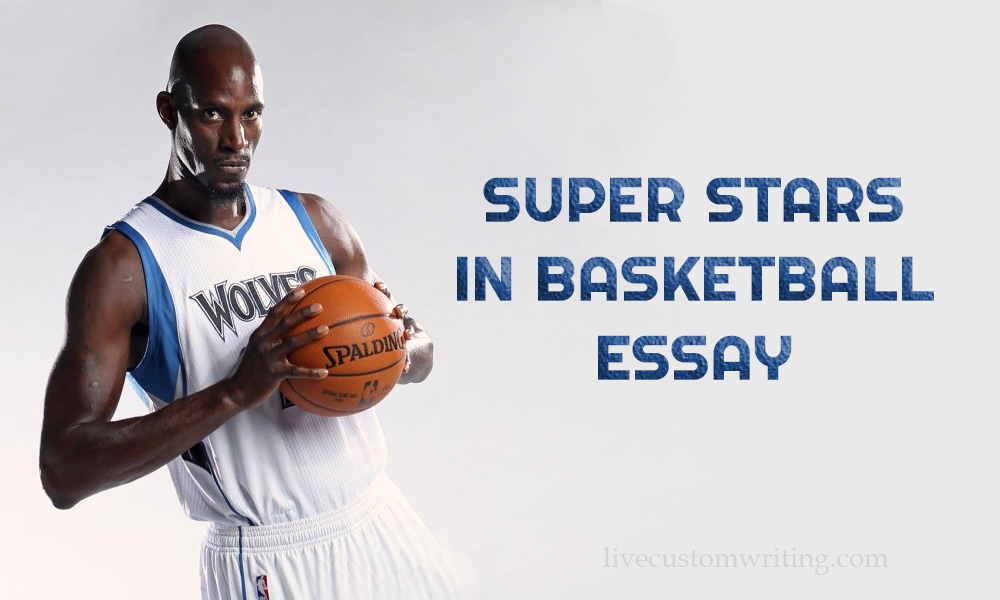 Super Stars In Basketball Essay