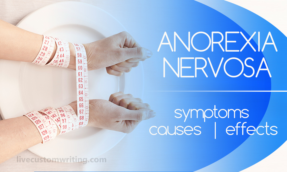 Anorexia Nervosa: Symptoms, Causes And Effects